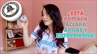 Mini Tip  Aclara tus AXILAS amp ENTREPIERNA con la Pomada de la Capana [upl. by Gracie149]