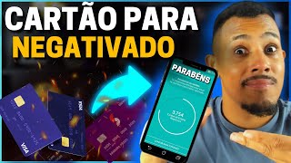 💳CARTÃO DE CRÉDITO PARA NEGATIVADO  Como pedir e ser aprovado  rei dos cartões [upl. by Lenahtan699]