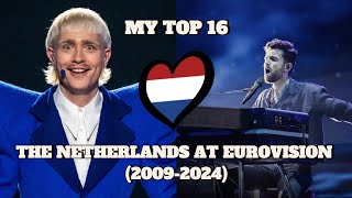 The Netherlands at Eurovision  My Top 16 20092024 [upl. by Stephenson]