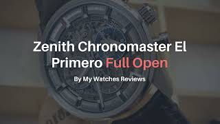 Zenith Chronomaster El Primero Full Open [upl. by Stella]