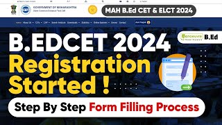 MAH BED CET amp ELCT 2024  Registration Started  Step By Step Form Filling Process [upl. by Chloras188]