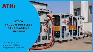 AT300 Vacuum Dustless Sandblasting Machine [upl. by Hanas]