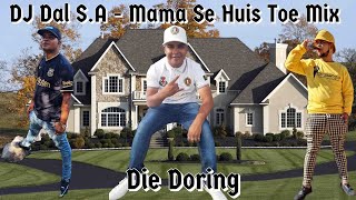 DJ Dal SA  Mama Se Huis Toe  Lekker Treffers Die Doring Wil Nie Hoor Nie Live Mashup Mix [upl. by Sualocin]