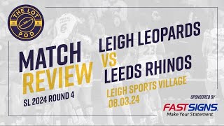 Leigh Leopards vs Leeds Rhinos Match Review Panel [upl. by Ecyoj384]