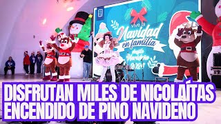 Disfrutan miles de nicolaítas encendido de pino navideño [upl. by Maitilde]