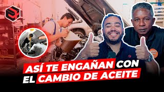 ASÍ TE ENGAÑAN CON EL CAMBIO DE ACEITE  CARROS Y MAS PODCAST [upl. by Yeuh]