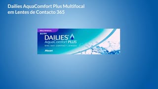 Dailies AquaComfort Plus Multifocal em Lentes de Contacto 365 [upl. by Rhoads]