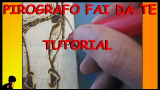 PIROGRAFO FAI DA TE TUTORIAL [upl. by Isleana]