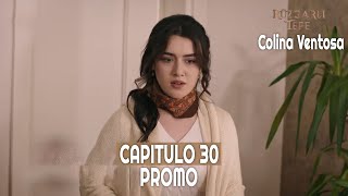 Ruzgarli Tepe  Colina Ventosa  Capitulo 30 en Español  Promo novelasturcas seriesturcas [upl. by Aihseuqal]