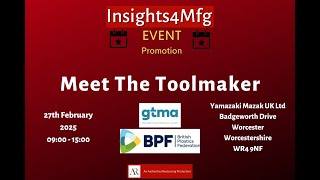 Meet The Toolmaker  An Insights4Mfg Event Promotion for GTMA [upl. by Dorie5]