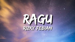 Rizky Febian  Ragu Lirik [upl. by Magdalene]