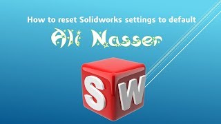 Reset solidworks setting [upl. by Acillegna]