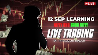 Live Trading Nifty 50 and Bank Nifty Option Trading  12 Sep  Thursday  Nifty Expiry Special [upl. by Sidnala]