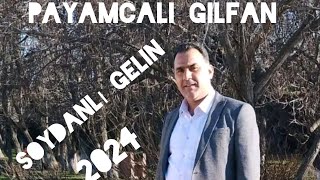 PAYAMCALI GILFAN SOYDANLI GELİN NETDE İLK2024 tiktokvideo keşfetyoutube nostalji beni tikt [upl. by Imailiv]