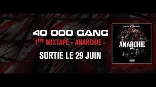 40000 GANG  ANARCHIE MIXTAPE LA CHRONIQUE VANTARD [upl. by Mccafferty]