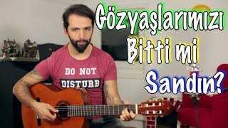 MFÖ Gözyaşlarımızı bitti mi sandın Nasıl çalınır [upl. by Morena892]