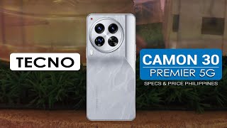 TECNO Camon 30 Premier 5G Specs Features and Price in the Philippines [upl. by Niel]