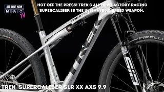 Trek Supercaliber 99 XX AXS Gen 2 2024 All Ride Now TV [upl. by Sonafets]