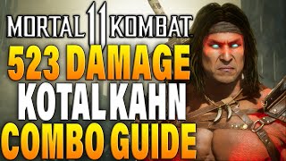 Mortal Kombat 11 Kotal Kahn Combos  MK11 Kotal Kahn Combo Tutorial [upl. by Ranchod]