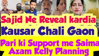 Kausar Chali Gaon😲 Sajid Ne Reveal kardia🤔pari ki Support me Azam ko jawab saima ka😱 [upl. by Shurlocke]