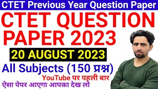 CTET Question Paper 2023  CTET 20 August 2023  Full Paper  CTET PREVIOUS YEAR QUESTION PAPER [upl. by Haskell796]