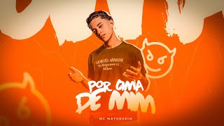 Por Cima de Mim  MC Matheuzim DJ Chulo [upl. by Sonni]