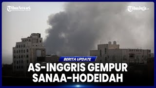 BURU HOUTHI AS INGGRIS LUNCURKAN BELASAN SERANGAN UDARA KE YAMAN [upl. by Oiralih979]