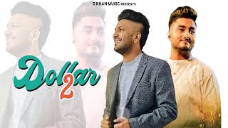 Dollar 2 G Khan Ft Khan Saab  Official Song  Latest Punjabi Song 2020 [upl. by Anivram328]