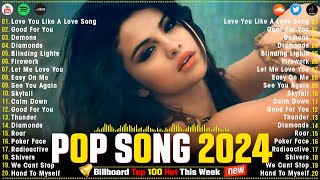 Selena Gomez 🚩 Pop Hits Clean Playlist 2024 🚩Taylor Swift Rihanna Charlie Puth The Weeknd Sia [upl. by Nylloh]