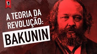 A teoria da revolução em BAKUNIN  Curso  Com Acácio Augusto [upl. by Aldarcy]