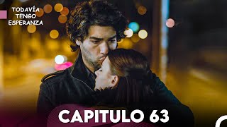 Todavia Tengo Esperanza Capítulo 63 Doblado en Español FULL HD [upl. by Royd]