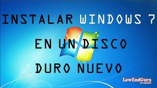 Como instalar Windows 7 en Disco Duro o PC Nuevo [upl. by Ahcarb704]