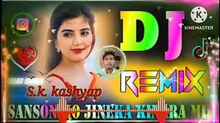 Sanson Ko Jineka Kinara Mil Gaya💘Dj Remix💘Arijit Singh 💘 Hindi Dj Song Tik Tok Viral 💞 Skkashyap [upl. by Anelys]