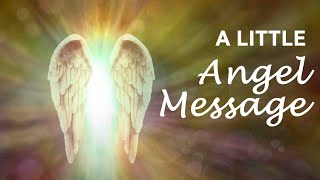 A LITTLE ANGEL MESSAGE 💖 What the Angels want you to know ✨ angelmessages dailyangelmessage [upl. by Kliment724]