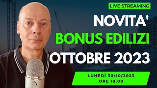 BONUS EDILIZIA le ultime novità che devi conoscere  Ottobre 2023 [upl. by Susej]