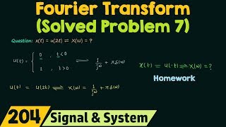 Fourier Transform Solved Problem 7 [upl. by Sillaw]