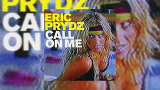 Call On Me  Eric Prydz Extended 2KHQ [upl. by Anitaf]