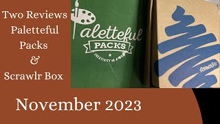 Two Reviews Paletteful Packs amp Scrawlr Box November 2023 [upl. by Marie-Ann]