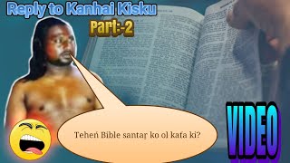 Teheń Bible santaṛ ko ol kaťa kiReply to Kanhai KiskuPart2By JMK [upl. by Jepson]