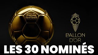 La liste des 30 nominés pour le ballon dor 2024 [upl. by Perni]