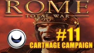 CARTHAGE CAMPAIGN  Rome Total War 11 [upl. by Licha675]