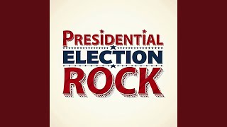 Presidential Election Rock [upl. by Neiviv521]