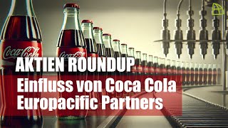 Aktien RoundUp Einfluss von Coca Cola Europacific Partners [upl. by Von220]