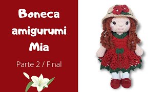 BONECA AMIGURUMI passo a passo 👩🏻 articulada  Mia  PARTE 2  FINAL  Art da Tha  crochet diy [upl. by Adli]