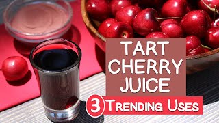 Top 3 Benefits of Tart Cherry Juice  Sweet Vs Sour [upl. by Erdnassak190]