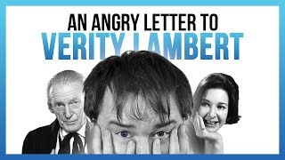 An Angry Letter to Verity Lambert [upl. by Ferretti]