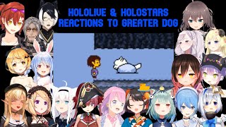 Hololive amp Holostars Members Reactions to Greater Dog UNDERTALE [upl. by Hesta343]