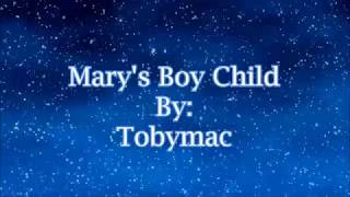 Tobymac Marys Boy Child Lyric Video [upl. by Regan654]