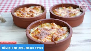 Güveçte Beşamel Soslu Tavuk Tarifi  Mükemmel Yemek Tarifi [upl. by Llenaej]