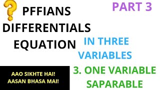 Pfaffian differential equations one variables separable part 3 bsc 4th sem [upl. by Luann241]